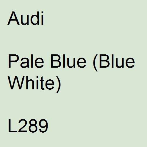 Audi, Pale Blue (Blue White), L289.